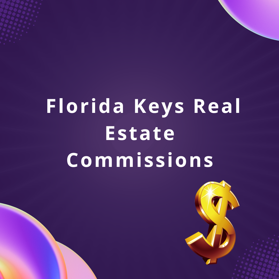 Florida Keys Real Estate Commissions